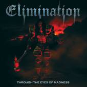 Elimination (UK) : Through the Eyes of Madness